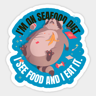 SEAFOOD DIET (I SEE FOOD AND I EAT IT) Sticker